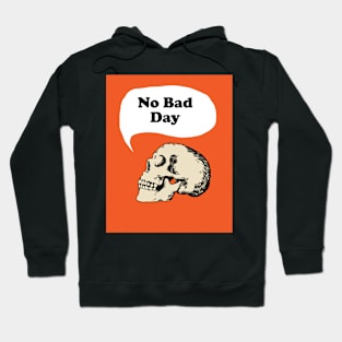 No Bad Day Hoodie